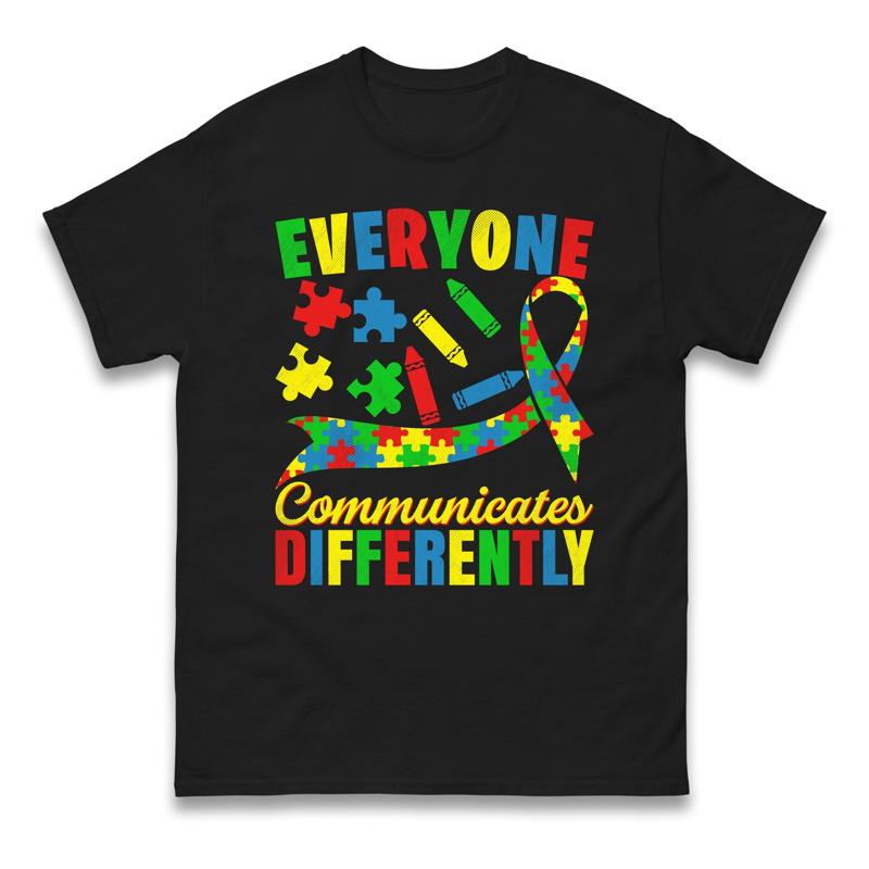 

Everyone Communicate Differently T Shirt Autistics Autism Awareness Proud Top 5XL різнокольоровий
