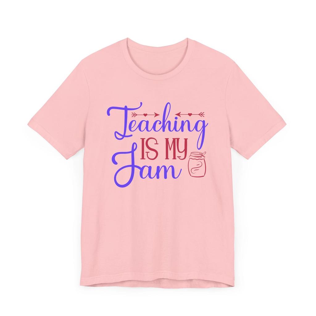 Teaching Is My Jam Tee | Cute Teacher Gift | Unisex S-3XL Back to School