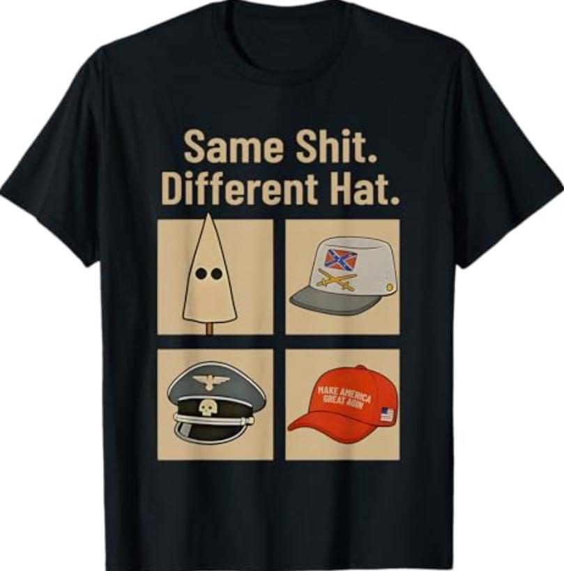 Same Shlt Different Hat Funny T-Shirt Unisex T-Shirt XXXXL