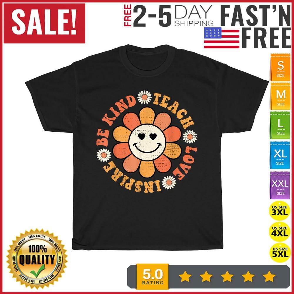 

Groovy Hippy Teacher Be Kind Teach Love Inspire Elementary T Shirt Men Women New S