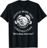 Couple More Days Construction We’re Always Almost Done T-Shirt Unisex T-Shirt