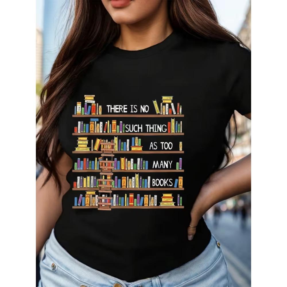 

Women s Casual Short-sleeved T-shirt Not Too Many Books Graphic, Black Fashion Top Books Tshirt Book Lovers M