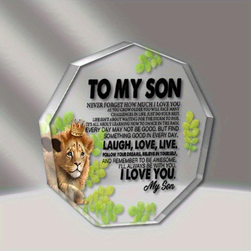 

Моему сыну Прозрачная акриловая табличка - Искренний подарок от мамы на все случаи жизни чистый