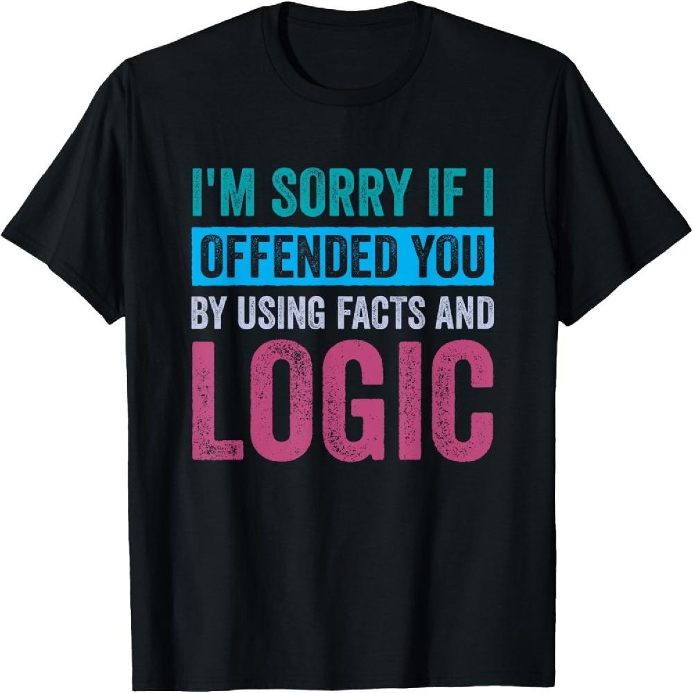 

I m Sorry If I Offended You By Using Facts and Logic T-Shirt XXXXXL чёрный