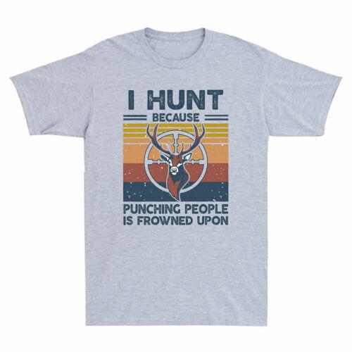 I Hunt Because Punching People is Frowned Upon Vintage Deer Gift Men T-shirt XL
