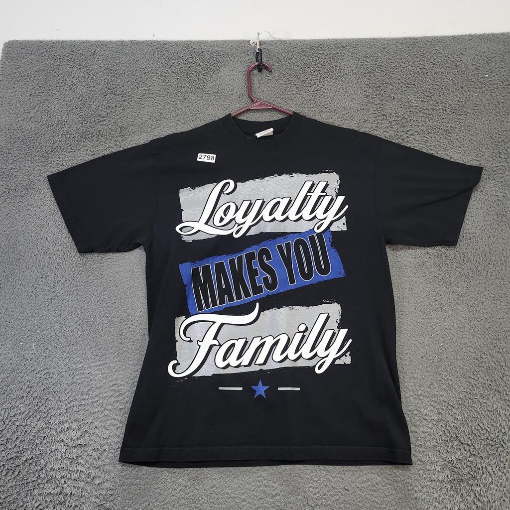 Loyalty Makes You Family Shirt Mens Large Black Pro Team Graphic Streetwear Tee Unisex T-Shirt