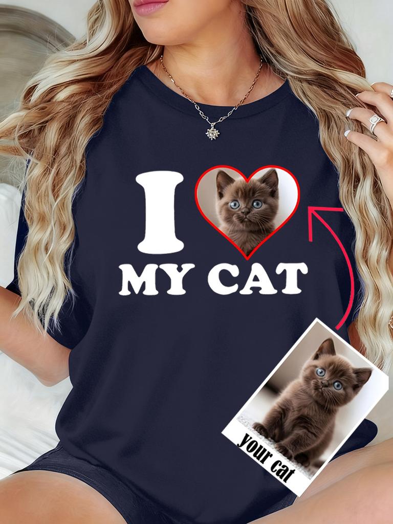 Custom T-Shirts Womens Summer I Love My Cat DIY Your Pet's Photo Casual Soft Loose O-Neck Short Sleeve Tops Memorial Clothes