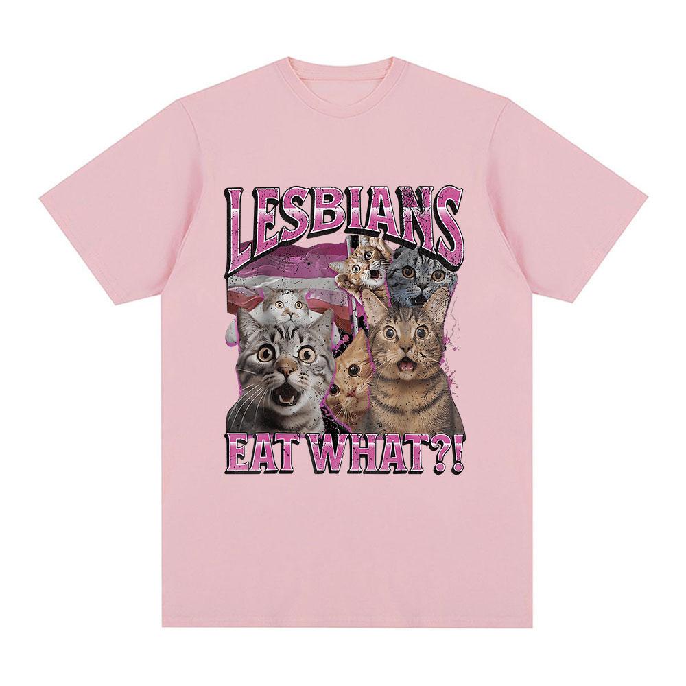 Lesbians Eat What Funny Cat Lovers Meme Humor T Shirt Men's Women Fashion T-shirt Cotton Casual Oversized Short Sleeve T-shirts