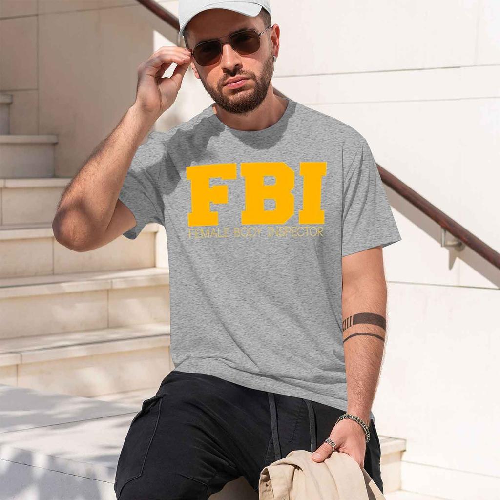 FBI Female Body Inspector T-Shirt Printing Short Sleeve Casual O-Neck T Shirt Sale Clothes 2026 Model