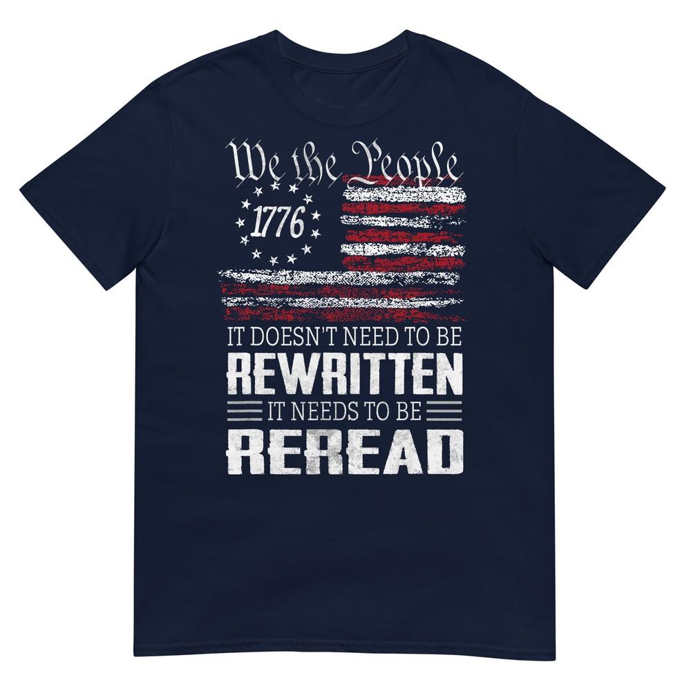 Us Flag Constitution Of The Usa Needs To Be Reread TShirt S