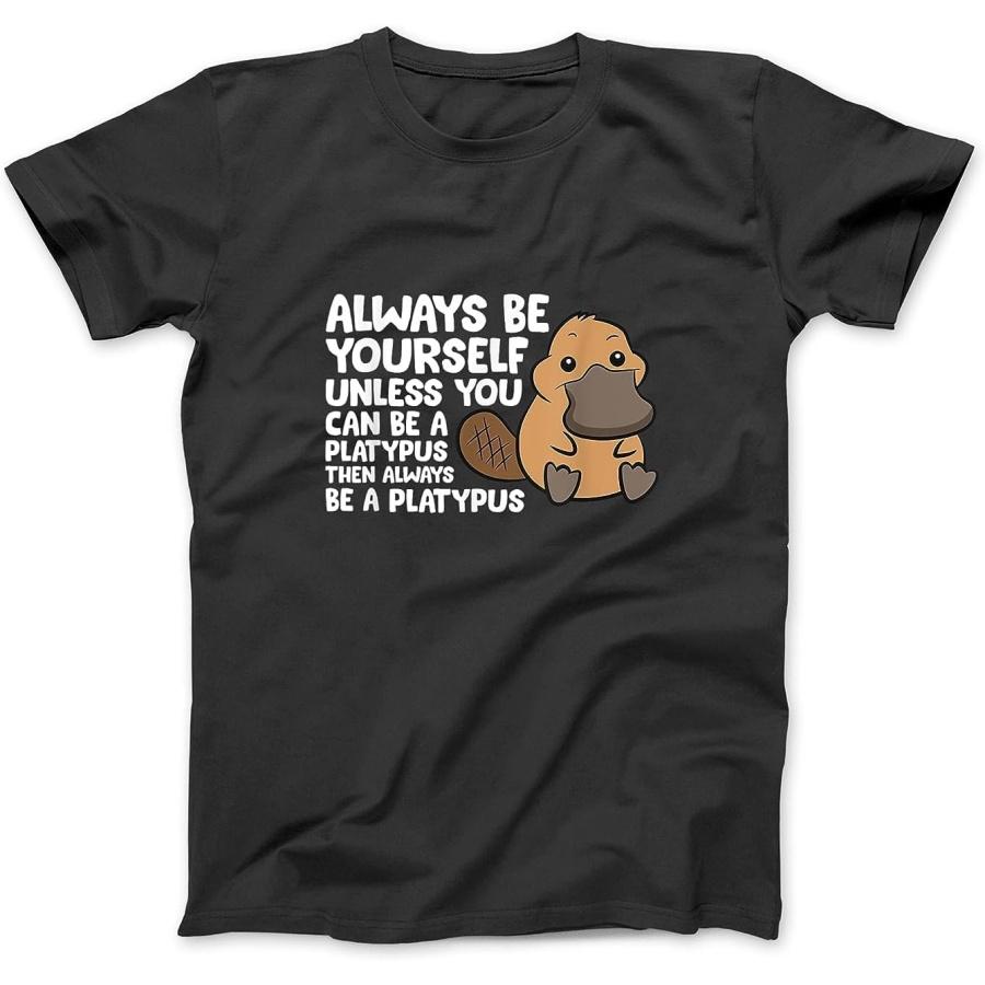 Always Be Yourself Unless You Can Be A Platypus T-Shirt Sweatshirt Hoodie Tanktop for Men Women Kids Black(1) XXXXXL чёрный