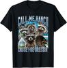 Nenn mich Ranch, weil ich mich lustig anziehe Waschbär Meme T-Shirt
