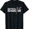 T-shirt Magician Illusionist Perfomer Magic Magical Card Tricks