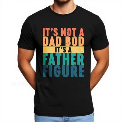 Fashion Summer For Man T Shirt Its Not A Dad Bod Its A Father Figure Short Sleeve Travel ONeck Tee Shirt Cotton Men Top Tees