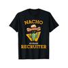 Nacho Average Recruiter HR Team Staff Funny Human Resources T-Shirt, Unisex Cotton Casual Round Neck Outdoor Short Sleeve T-Shirt