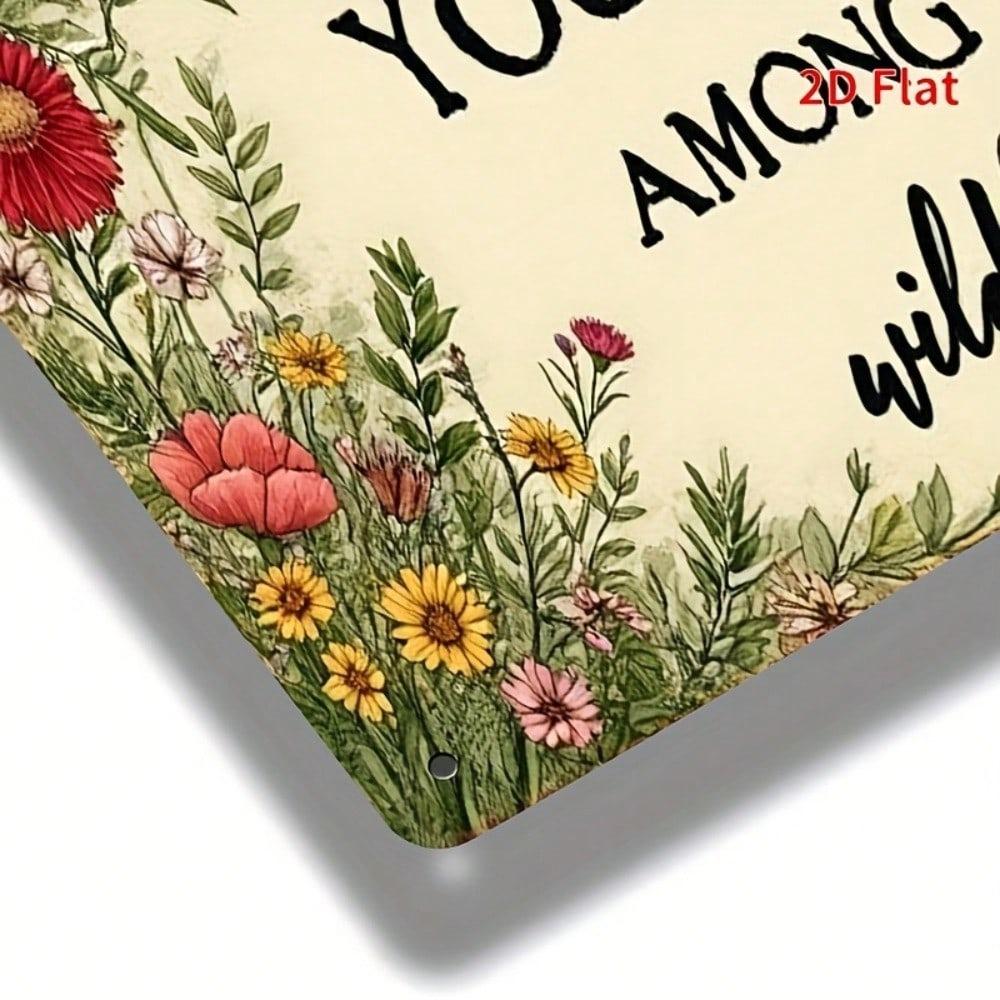 2D Vintage Metal Sign "You Belong Among the Wildflowers" 8x12 Inch Rustic Floral Wall Art with Bees and Butterflies