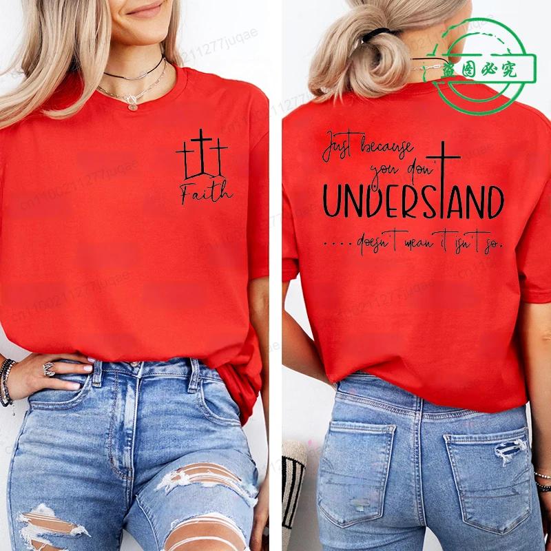

Understanding Faith Women TShirts Christian Jesus Print Tshirt Girl Casual Short Sleeve O Neck Top for Summer FeUnisex Clothing 4XL