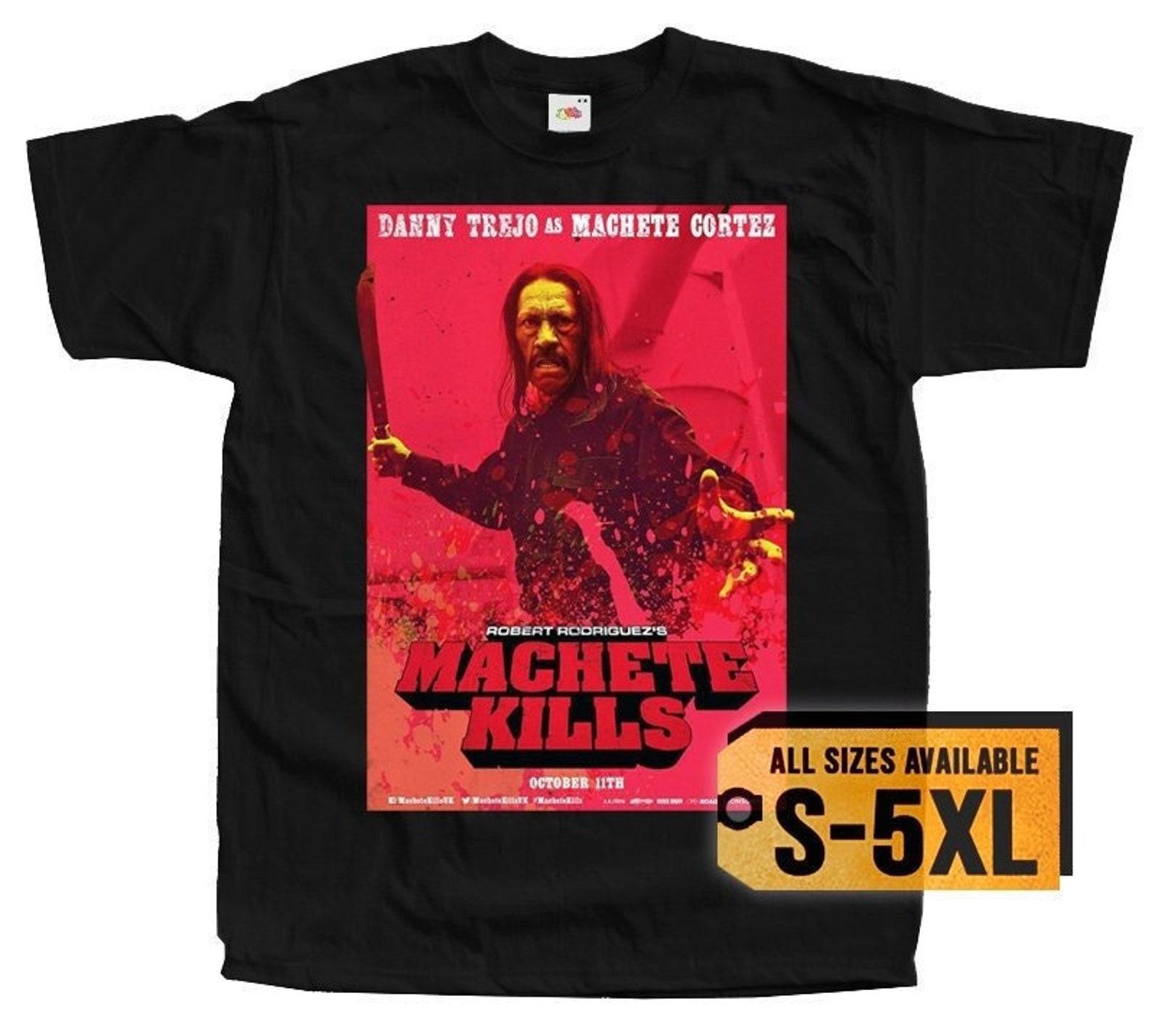 Machete Kills V1 Poster Men T-Shirt all sizes S-5XL 2XL