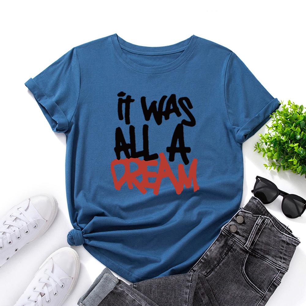 It Was All A Dream Cotton T-Shirt Short Sleeve Round Neck Women 2d Print Tops