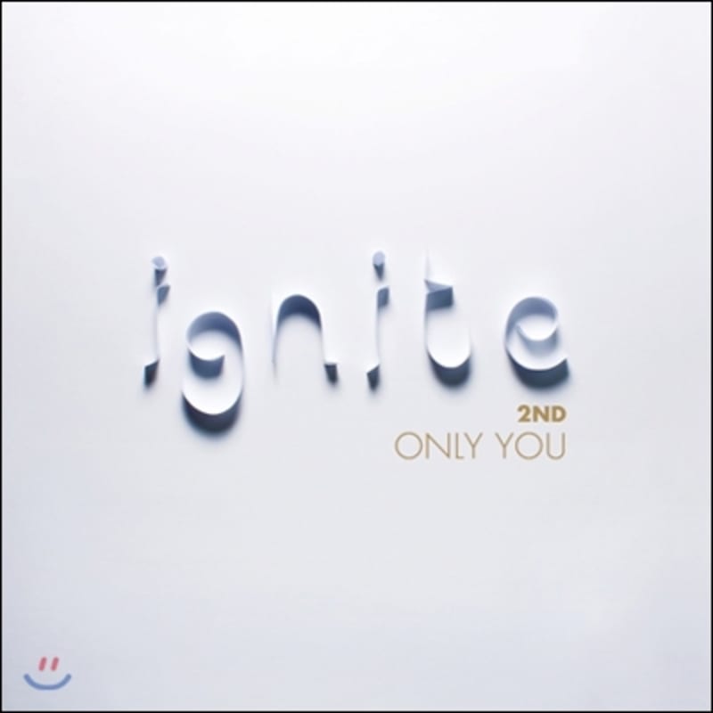 Ignite 2nd Album - Only You