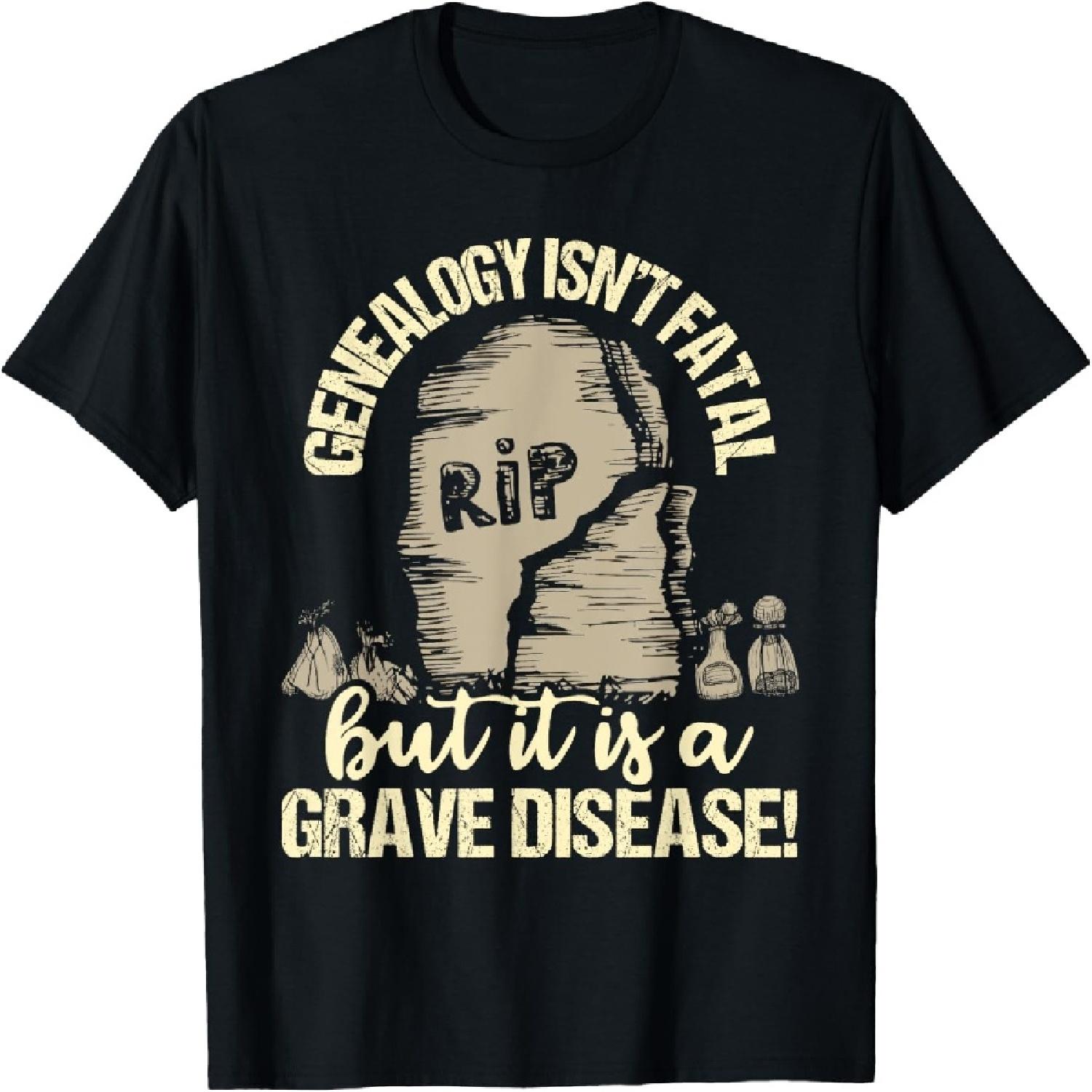 

Genealogy Isn t Fatal But A Grave Disease - Genealogist T-Shirt XXXXXL різнокольоровий