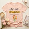 Mental Wellness Tee, Minimal Floral Quote Top | Cotton | S-3XL, Unisex Relaxed Fit, Breathable DTF