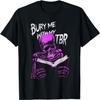 Burry Me With My To Be Read Skeleton Reads Favorite Book T-Shirt