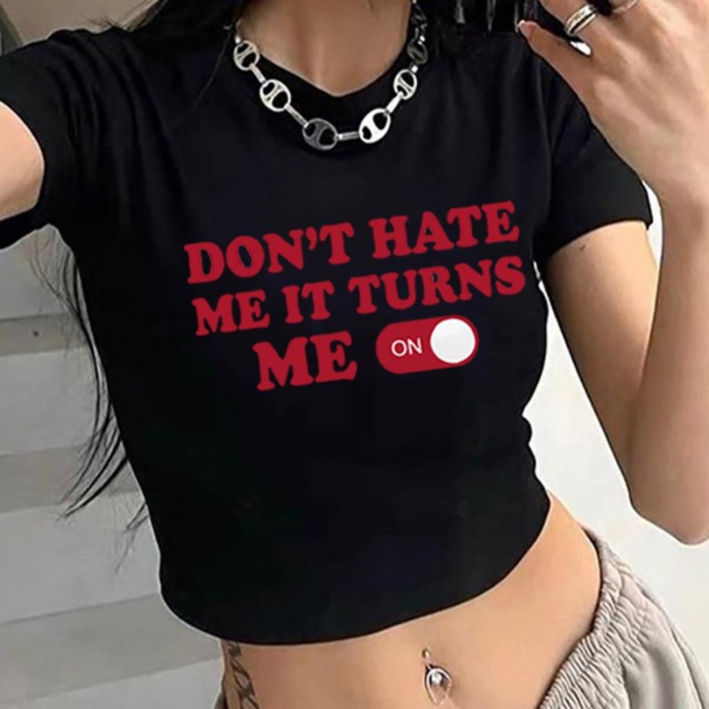 Don't Hate Me It Turns Me On Alphabet Print Short Top European and American Spice Girls Navel Shirt