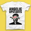 Angelic Upstarts Power Of The Press Punk Rock Music Gift Tee Tshirt T1920