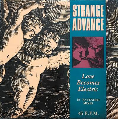 12inch Record STRANGE ADVANCE  Love Becomes Electric CI75207 CURRENT 1988 Canada Dance  Electronica Used