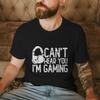 Vintage Gamer Tee Short Sleeve Casual Tee Cant Hear You Im Gaming Graphic Tee Funny Gift for Gamer Funny Gamer Fashion Tops