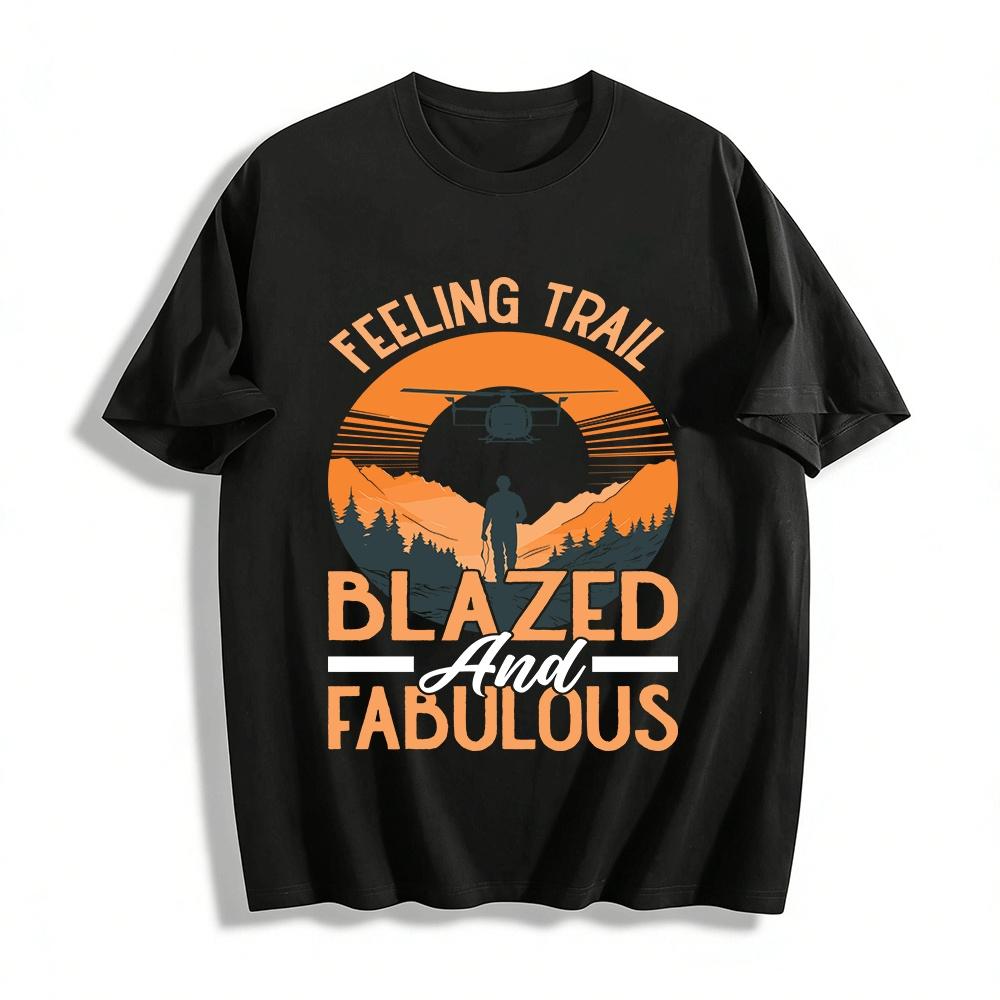 

Feeling Trail Blazed FabulousT Pure cotton T-shirt XXS