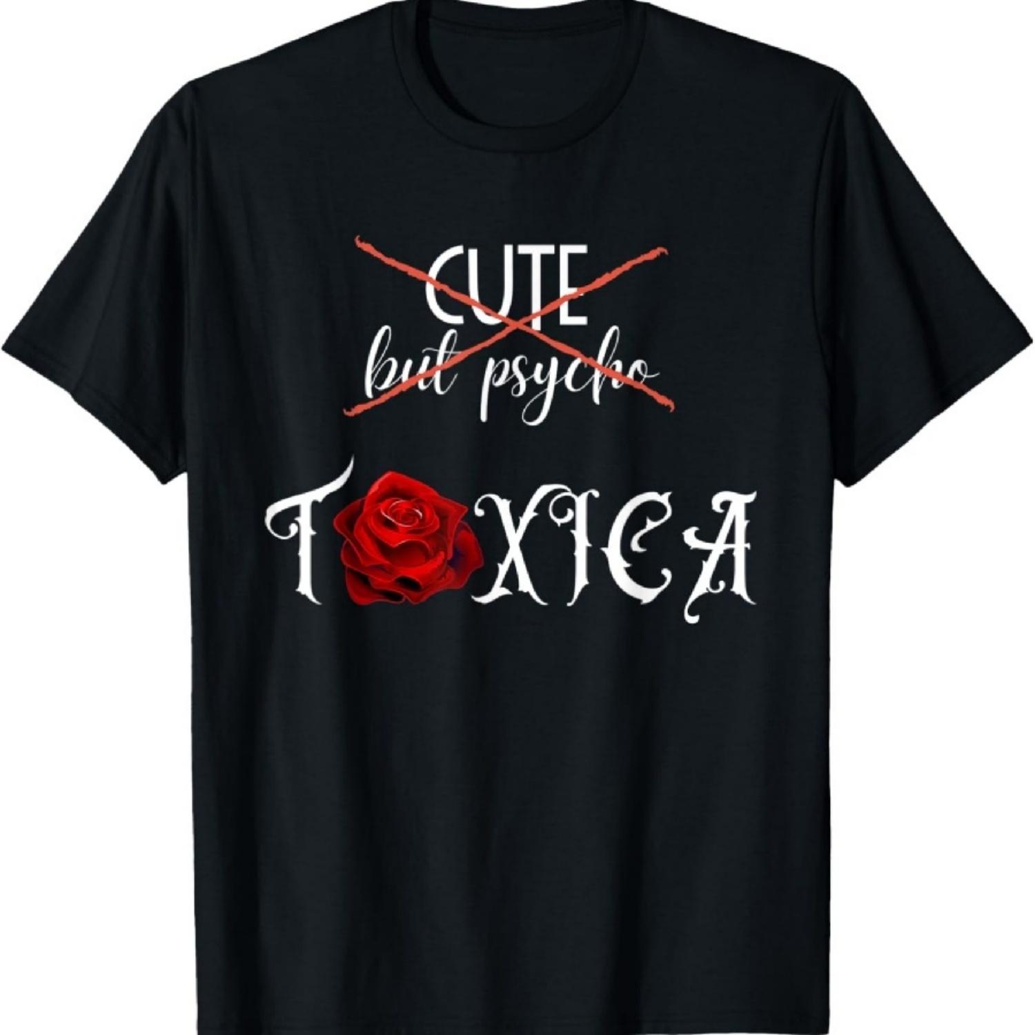 

Cute But Psycho - Tóxica Sarcastic Gift for Feisty Latinas T-Shirt S