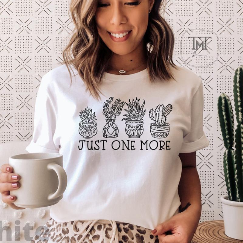 Basic O-collar Short Sleeved Just One More Plant Print Harajuku Top Women T-shirt Casual Ladies Women T-shirt Girl,Drop Ship