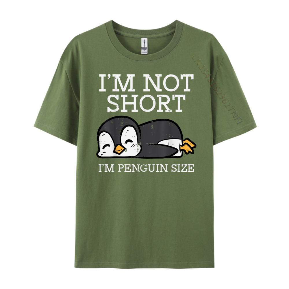 Im Not Short Penguin Size Height Unisexs Shirts Graphic Tee Camiseta Masculina T Shirt for Unisex Slogan Tees