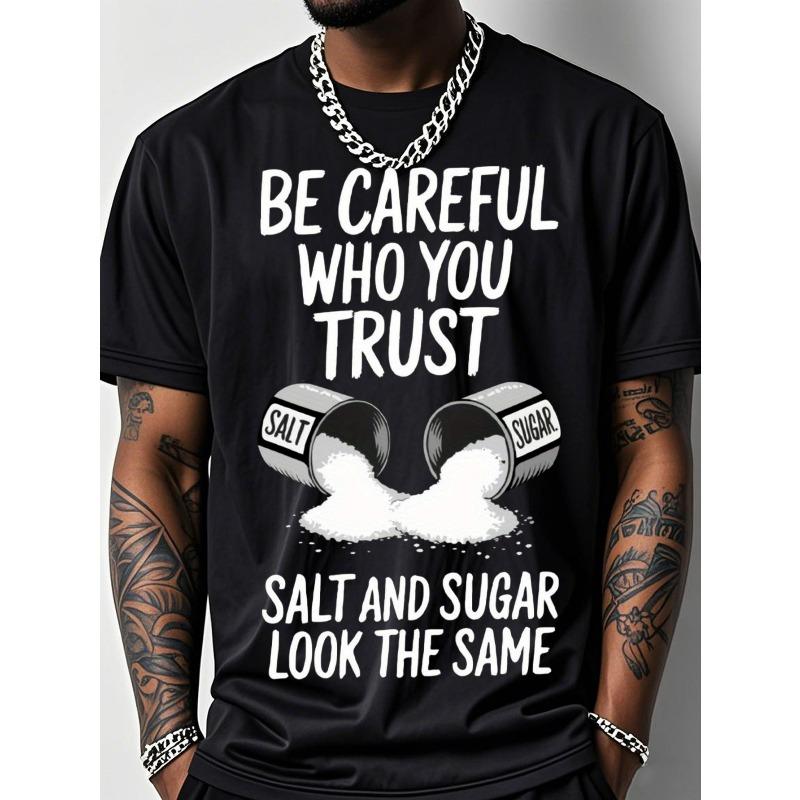 

European sizes [Plus Size Graphic Tee] Men s Plus Size Casual Graphic T-Shirt - BE CAREFUL WHO YOU TRUST with Salt and Sugar Graphic, Loose Fit 4XL чорний
