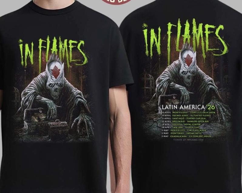 In Flames Latin America 2026 Schedule Dates Two Sided TShirt Unisex T-Shirt XXXL