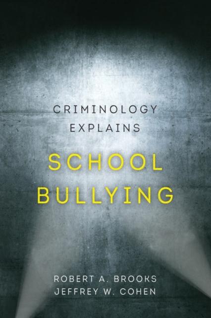 The Criminology Explains School Bullying : 2 Book