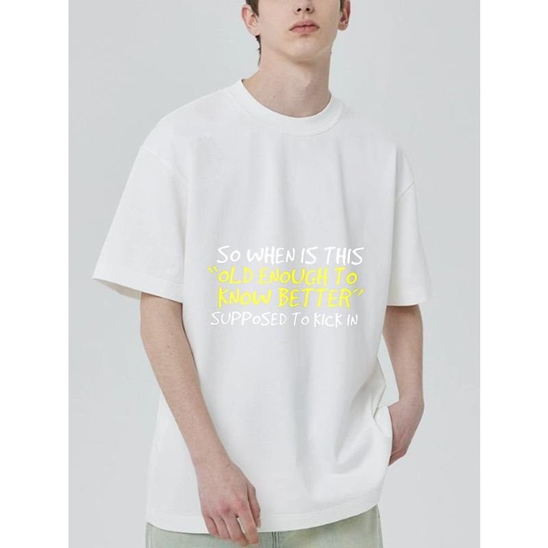 Black T-Shirt with So When Is This Old Enough To Know Better Supposed To Kick In Print for Casual Wear