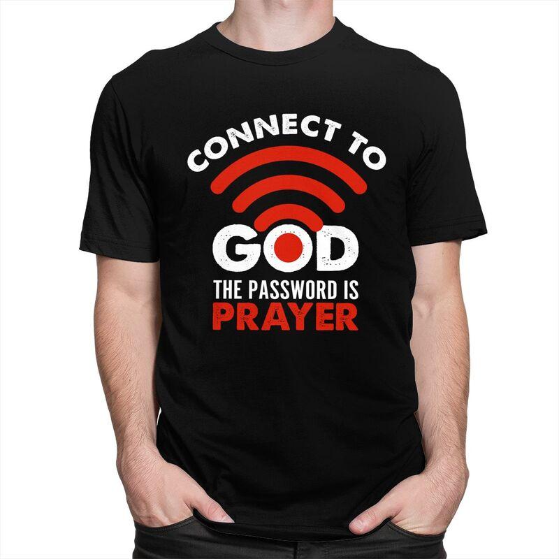 Custom Connect To God The Password Prayer Christian Gift T Shirt Men Short Sleeves 100 Cotton Tshirt Casual Tees