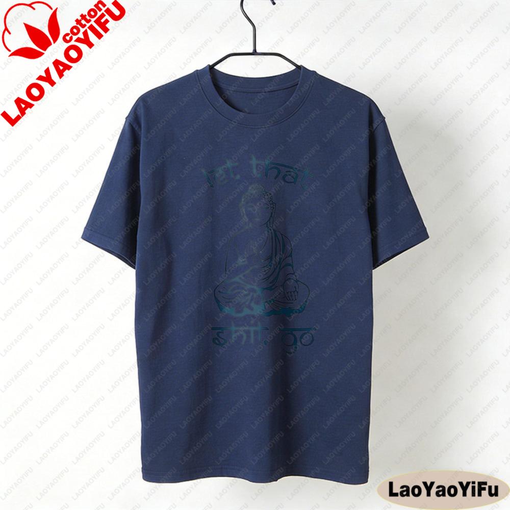 Let That Shit Go Humorous ZenInspired TShirts Funny Satire Clothing The Buddha Printed Tshirt Unisex Unisex Fashion Crewneck Tops