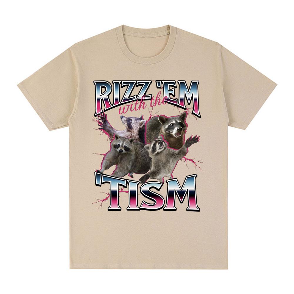 Rizz Em with Tism Autism Raccoon T-shirt Summer 100% Printed Pure Cotton Loose Casual Fashion Hip-hop Trend Short Sleeve