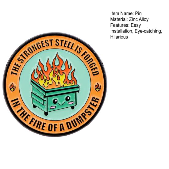 Dumpster Flame Pin Humorous Dumpster Flame Response Team Alloy Pin Hilarious Enamel Badge for Coworkers Team Leader