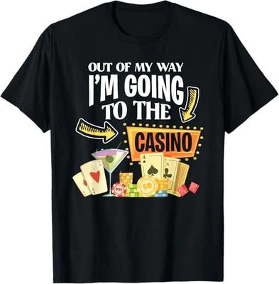 Men's and Women's T-shirts NEW LIMITED Out Of My Way I'm Going To The Casino Design Best Gift T-Shirt S-3XL