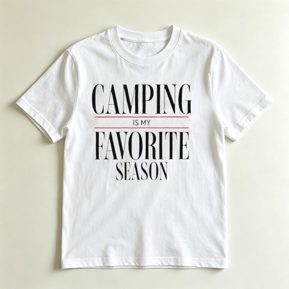 Camping Is My Favorite Season Graphic Tshirt Minimalist Camping Lover Tee Outdoor Hiking Nature Casual Top Gift For Campers