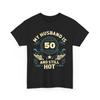50th Birthday Shirt Gift Funny My Husband Is 50 Years Old TShirt Unisex T-Shirt