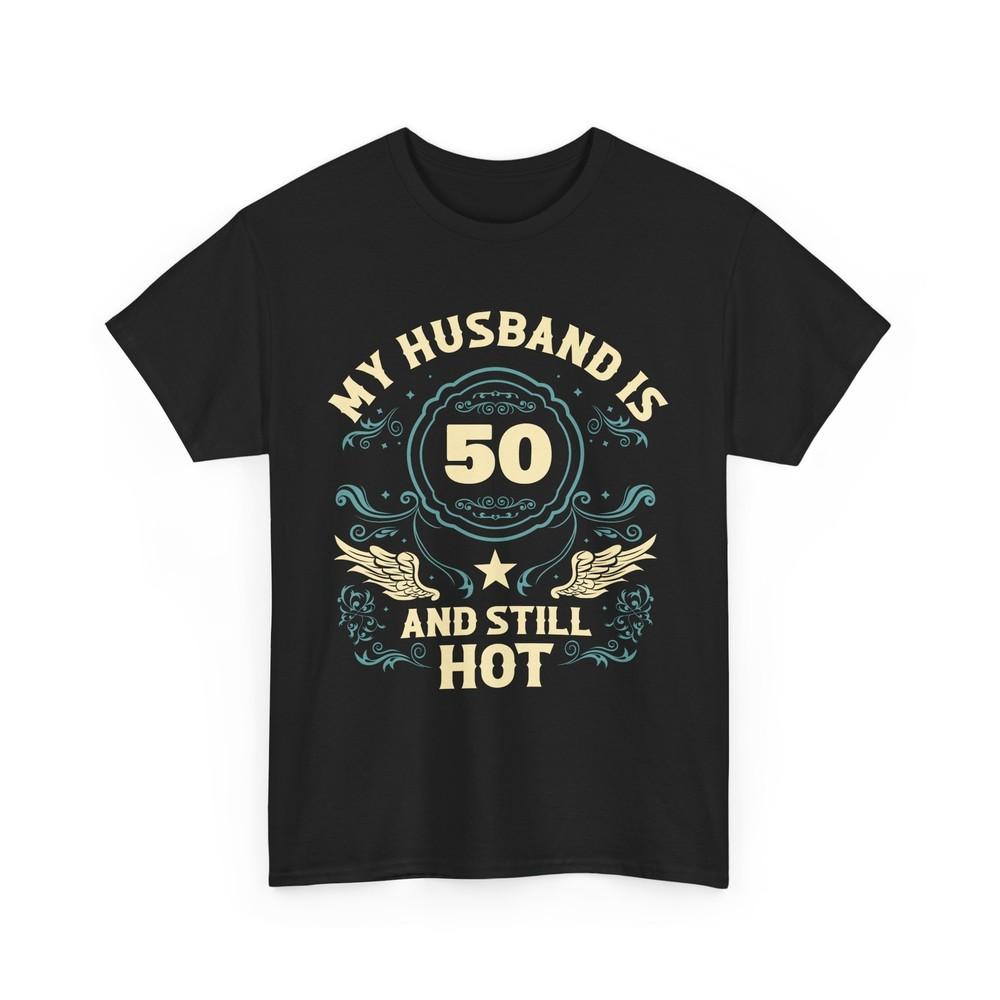 

50th Birthday shirt gift Funny My Husband Is 50 Years Old TShirt Unisex T-Shirt M