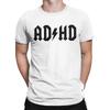 ADHD  TShirt Men  Unique Cotton Tee Shirt Crewneck Short Sleeve T Shirts Plus Size Clothes
