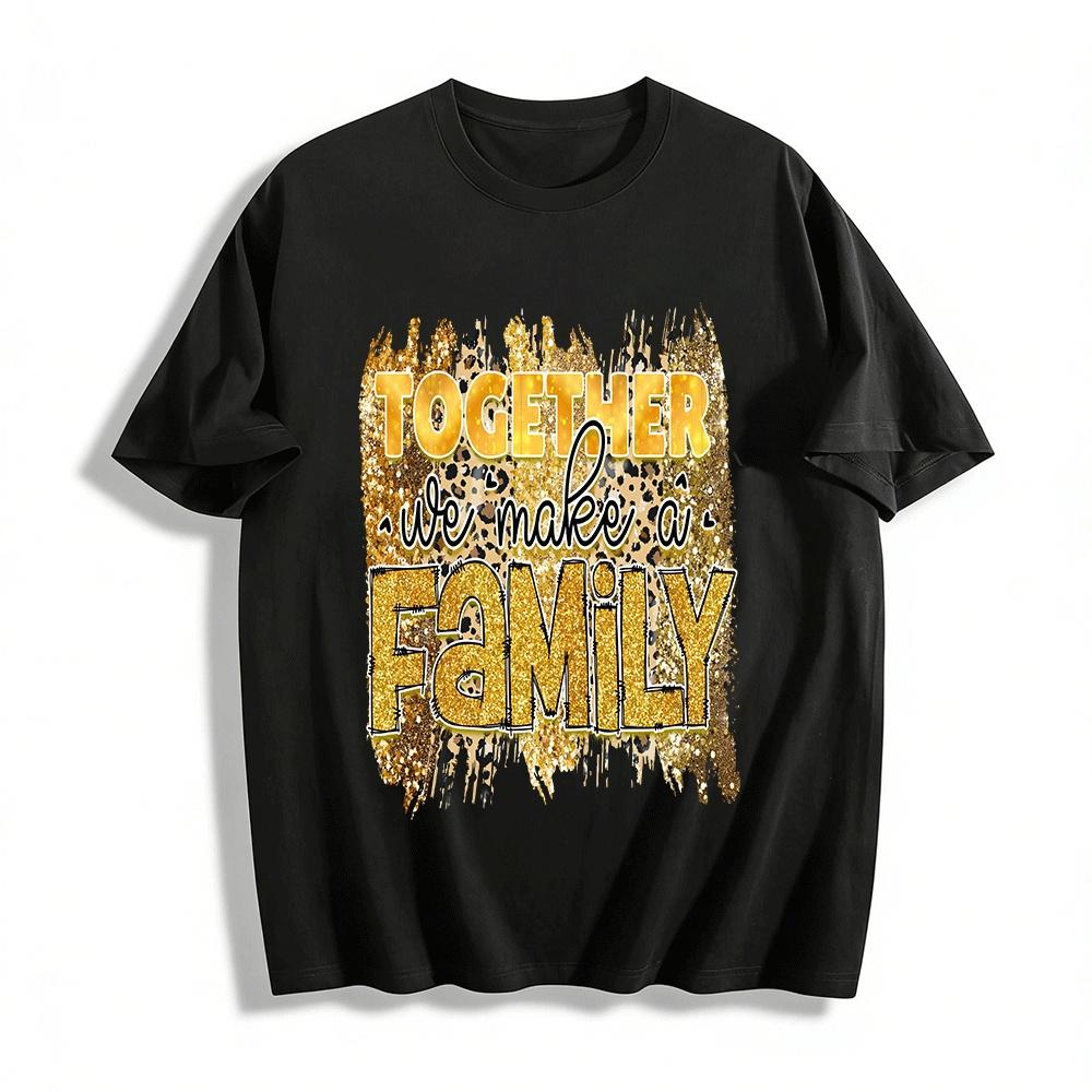 

Together We Make A Family Pure cotton T-shirt XXS