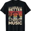 Life Is Better With Music Lover Musician Outfit EDM DJ T Shirt